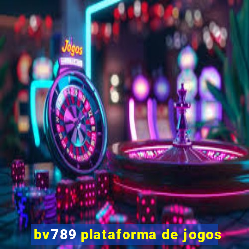 bv789 plataforma de jogos